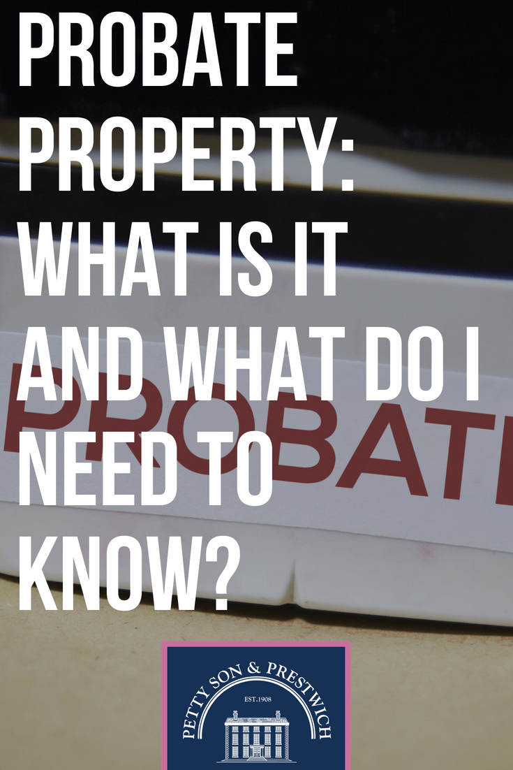 probate property what is it and what do i need to do